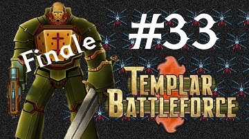 Templar Battleforce Episode 33: Finale: Spiders And Worms Everywhere