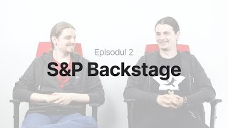 De la intern la mentor - S&P Backstage ep. 2