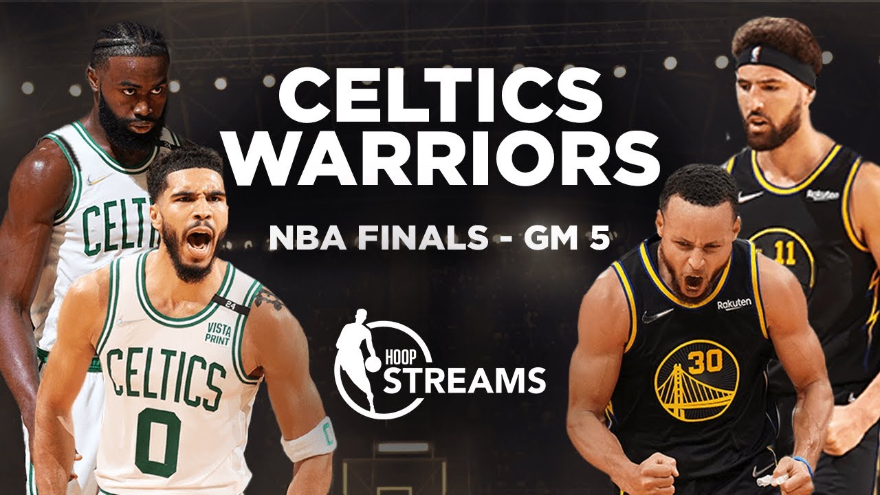 Can Steph Curry and the Warriors take the Celtics for Game 5 of the NBA Finals? 🍿 Hoop Streams