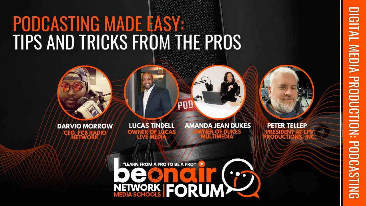 BeOnAir Network Forum Webinar:  Podcasting made easy: Tips and tricks from the pros