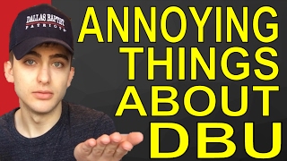 ANNOYING THINGS ABOUT DALLAS BAPTIST UNIVERSITY