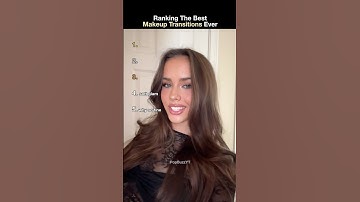 Ranking The Best Makeup Transitions Ever