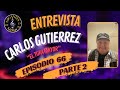 Carlos gutierrez  el tuka mayor  episodio 66  parte 2  gigantes de la musica