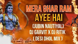 Mere Ghar Ram Aaye Hain | Remix | Dj Ritik & Dj Garvit