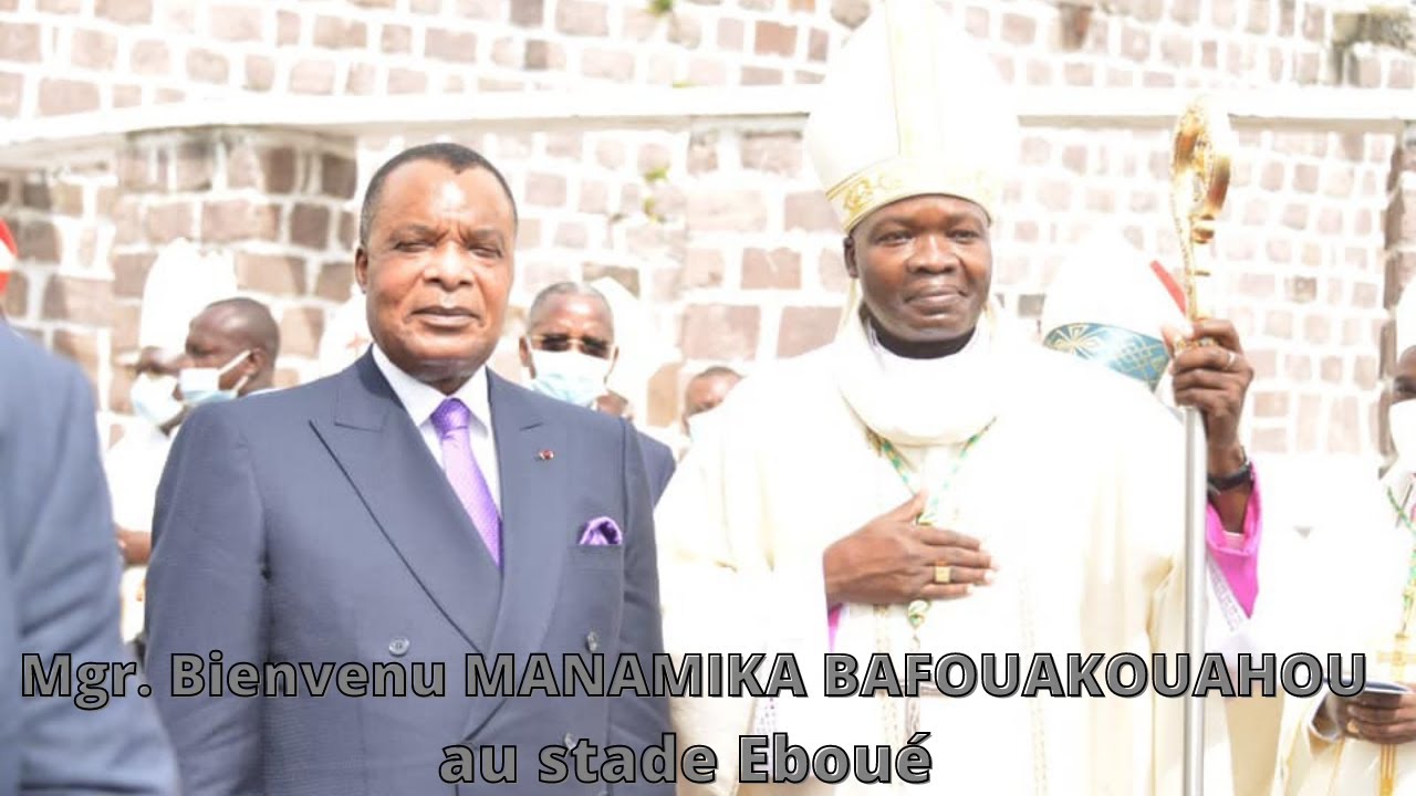 1ère Partie: Messe d’Installation de l'Archevêque de Brazzaville Mgr Bienvenu MANAMIKA BAFOUAKOUAHOU