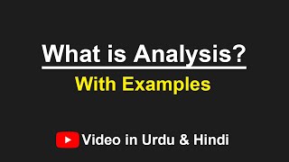 What is Analysis Explained with Examples