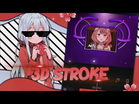 Tutorial AMV - 3D stroke (Alight Motion)