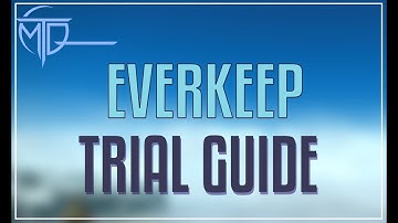 Everkeep Trial Guide - DAWNTRAIL MSQ