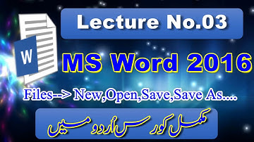 Lecture 03 MS Word New, Open,Save,Save As in Urdu/Hindi