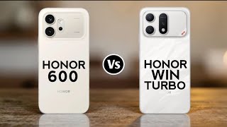 Honor 600 vs Honor Win Turbo 🔥 Full Specs & Features Comparison