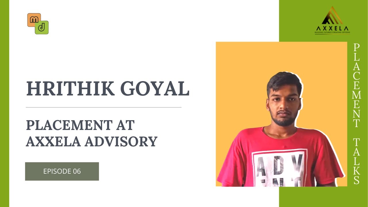 placement-talks-ep-06-axxela-advisory-hrithik-goyal-youtube