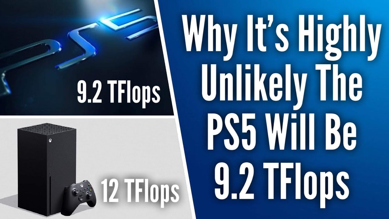 New Rumor PS5 Will Be 9.2 TFlops. This Is Highly Unlikely, Here's Why - YouTube