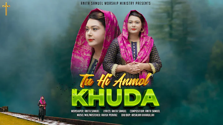 Tu Hi Anmol Khuda || New Masihi Geet 2022 || Worsh...
