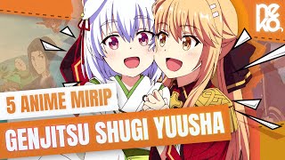 5 Anime Mirip Genjitsu Shugi Yuusha dengan MC Overpower atau Genius dan Plot Penguasaan