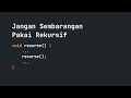 Kenapa Tidak Menggunakan Rekursif