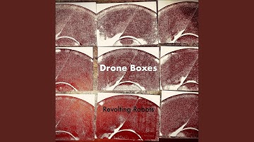 Continued Delusions B3: Drone Box 3