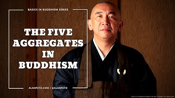 The Five Aggregates of Self in Buddhism