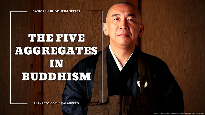 The Five Aggregates of Self in Buddhism