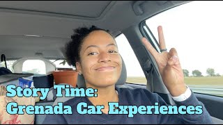 Story Time: Grenada Car Experiences