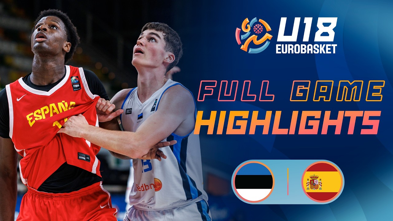 Group Phase: Estonia 🇪🇪 vs Spain 🇪🇸 | Extended Highlights | FIBA U18 EuroBasket 2026