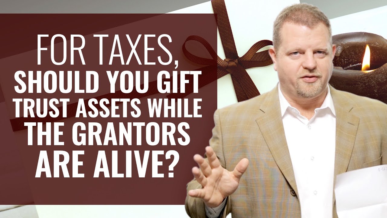 Inheritance Tax Explained 2019 (Gifting Trust Assets While Grantors Alive?) - YouTube