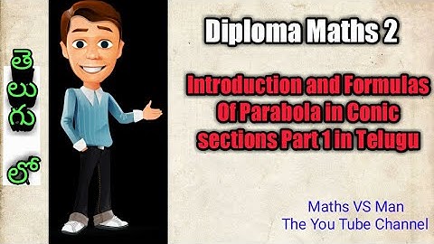 Diploma Maths 02 || Parabola Introduction and Formulas In Telugu || Maths VS Man