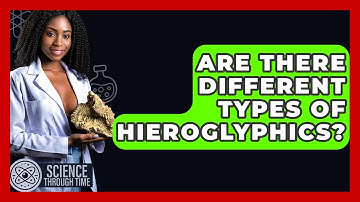 Are There Different Types Of Hieroglyphics? - Science Through Time
