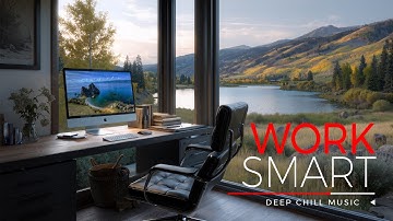 Work Smart with Focus Music | Boost Efficiency, Eliminate Distractions, Stay Sharp