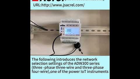 Acrel Electric | ADW300 Wireless IoT Meter-  3P3W / 3P4W Network Selection Setting