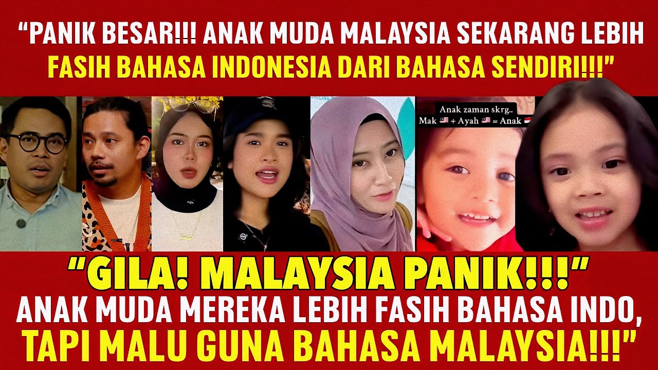 “PANIK BESAR!!! ANAK MUDA MALAYSIA SEKARANG LEBIH FASIH BAHASA INDONESIA DARI BAHASA SENDIRI!!!”