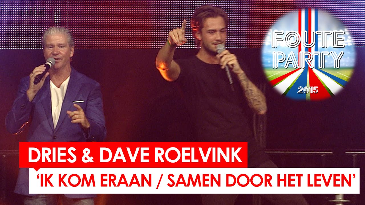 Dries & Dave Roelvink 'Ik Kom Eraan / Samen Door Het Leven' // Foute Party 2015 YouTube Dries & Dave Roelvink 'Ik Kom Eraan / Samen Door Het Leven' // Foute Party 2015 YouTube