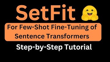 How To Implement SetFit For Few-Shot Fine-Tuning of Sentence Transformers