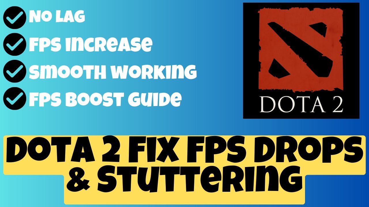 Dota 2 How To Fix FPS Drops & Stuttering latest 2023 - YouTube