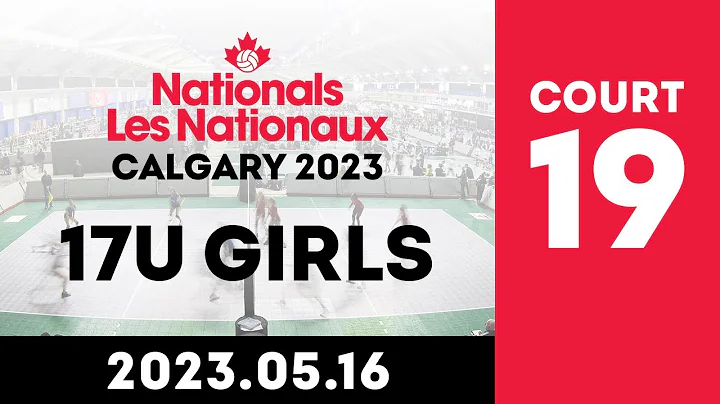 2023 Volleyball Canada Nationals 🏐 Calgary: 17U Girls | DAY 3 | Court 19 [2023.05.16] - DayDayNews