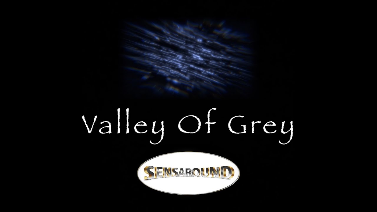 Sensaround - Valley Of Grey (Official Lyric Video)