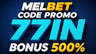 Guide Des Bonus Melbet 2026 Code Promo 77In