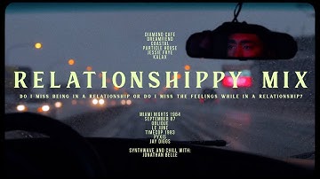 Relationshippy Mix 1 • Synthwave and Chill