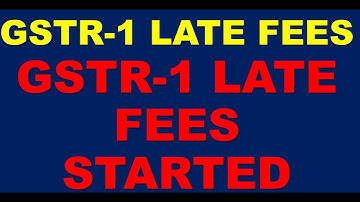 GSTR-1 LATE FILING FEES STARTED|HOW TO CALCULATE LATE FEES FOR GSTR-1|HOW TO PAY GSTR-1 LATE FEES