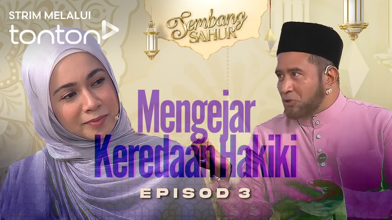 [FULL] Sembang Sahur (2025) | Wed, Mar 12 - Mengejar Keredaan Hakiki | Tonton