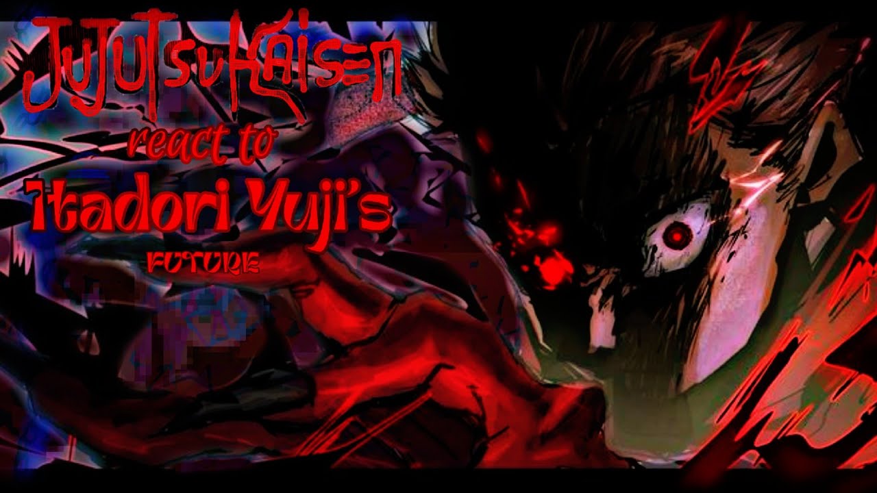 Pre-Shibuya Jujutsu Kaisen react to Itadori Yuji's FUTURE || 2/2 || GachaPuppies