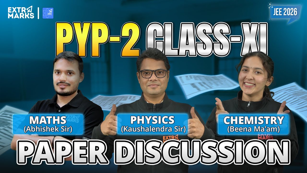 Class 11 PYP Discussion LIVE | JEE 2026 | Physics, Chemistry & Maths | Exam-Focused Analysis