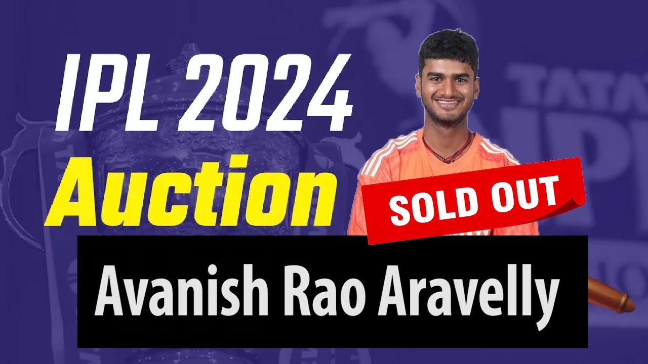 IPL AUCTION 2024: Avanish Rao Aravelly SOLD TO CHENNAI SUPER KINGS ...