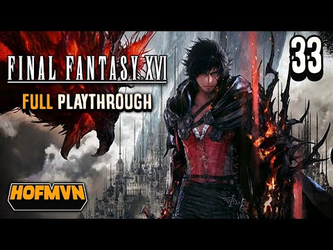 Let's Play Final Fantasy 16 with Hofmvn - Episode 33