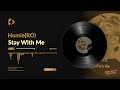 Homie (RO)- Stay With Me (Original Mix)