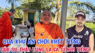 Bất ngờ với quá khứ ăn chơi của "NHÀ SƯ " từng là ca sĩ nổi tiếng quán quân âm nhạc