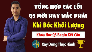 Kỹ sư QS mới vào nghề đã sai "ngây ngô" thế nào khi đo bóc khối lượng?