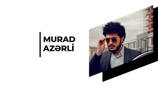 Murad Azerli -Göster Get (Elçin Ceferov)