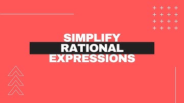 4.1 - Simplifying Rational Expressions Notes