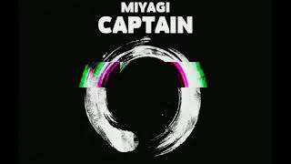 Miyagi – Captain(remix)
