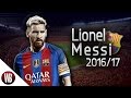 Lionel messi  little magician  fc barcelona  goals  skills  201617 